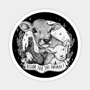 Vegan For The Animals [b&w] Magnet